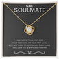To My Soulmate | First Kiss Love Knot