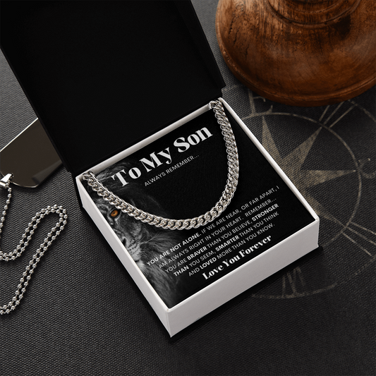 To My Son| Braver, Stronger Cuban Link